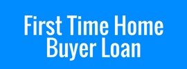 FIRST TIME HOME BUYER LOAN